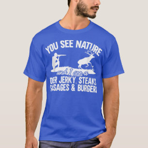 Mens Deer Hunter Ihr seht Natur Funny Deer Jagd T-Shirt