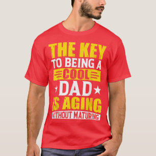 Mens der Schlüssel zum Coolen Vater ist der lustig T-Shirt