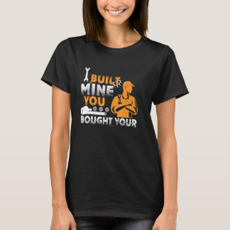 Mens, die ich gebaut habe, haben Sie Ihre mechanis T-Shirt