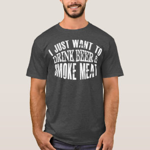 Mens, die ich gerade Gewollt habe, um Bier und Rau T-Shirt