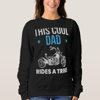 Mens Dieser Coole Vater fährt einen Trike Vater Va Sweatshirt