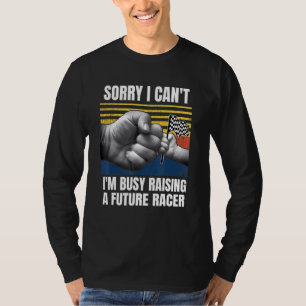 Mens Dirt Track Racing Sorry I cant Im Busy Raisin T-Shirt