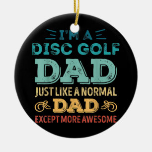 Mens Disk Golf Vater wie ein normaler Vater, auße Keramik Ornament
