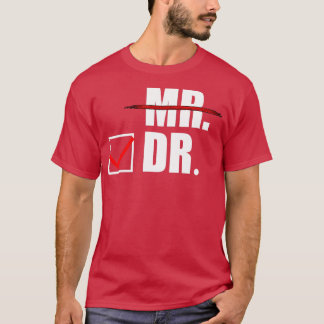 Mens Doctor Gifts for Men for Ihm Male PhD Graduat T-Shirt