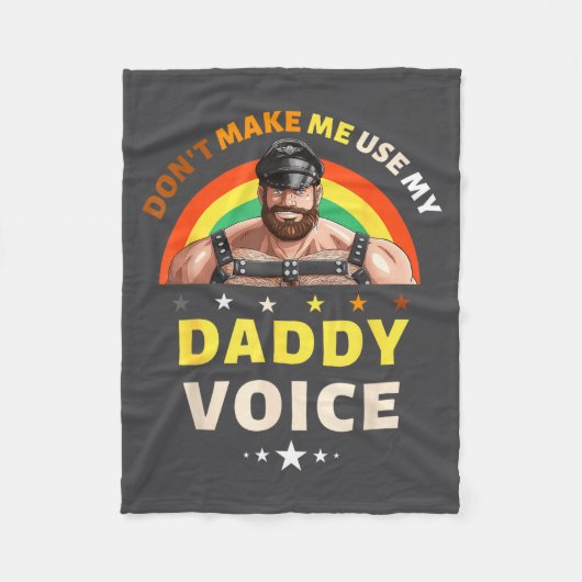 Mens Don't Make Me Use My Daddy Voice Funny Gay Be Fleecedecke (Vorderseite)