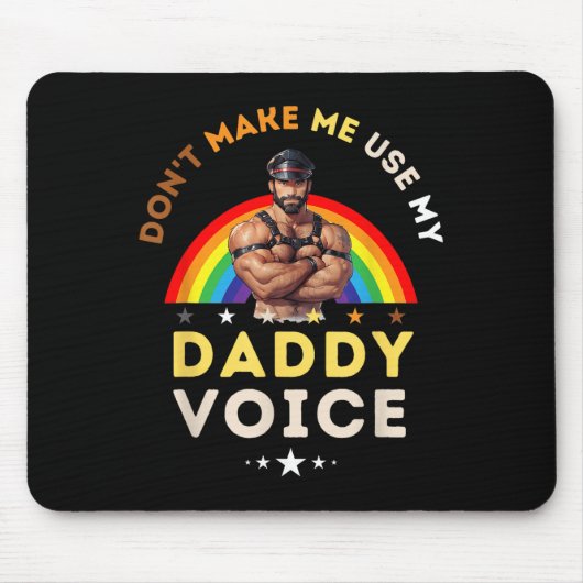 Mens Don't Make Me Use My Daddy Voice Funny Gay Be Mousepad (Vorne)