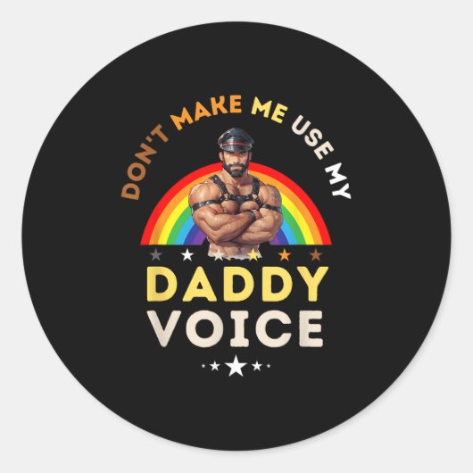 Mens Don't Make Me Use My Daddy Voice Funny Gay Be Runder Aufkleber (Vorderseite)