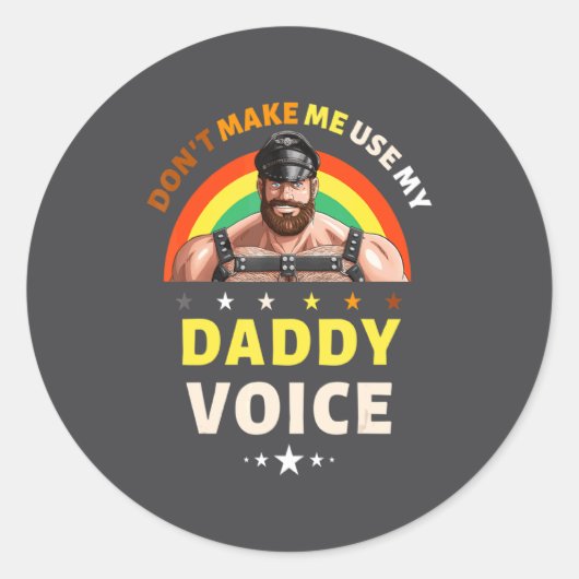 Mens Dont Make Me Use My Daddy Voice Funny Gay Be Runder Aufkleber (Vorderseite)