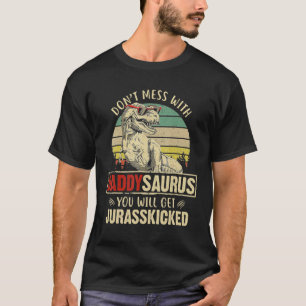 Mens Dont Mess mit Daddysaurus Sie erhalten Juras T-Shirt