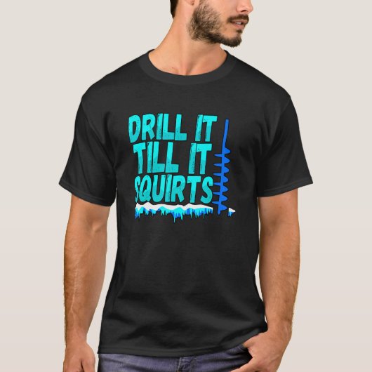 Mens Drill it bis es eisfischende Fisherm zerdrück T-Shirt (Vorderseite)
