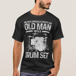 Mens Drummer Geschenk nie unterschätzen einen alte T-Shirt