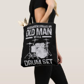 Mens Drummer Geschenk nie unterschätzen einen alte Tasche (Von Nahem)