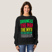 Mens Druncle Man Myth Influence Bad Onkel Sweatshirt (Vorne ganz)