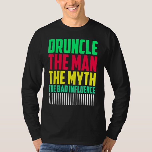 Mens Druncle Man Myth Influence Bad Onkel T-Shirt (Vorderseite)