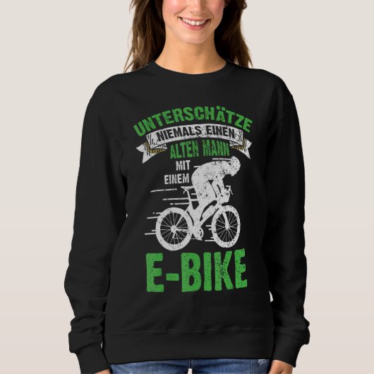 Mens E Bike Bicycle Old Man Sprichwort Herren Ebik Sweatshirt (Vorderseite)