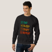 Mens Eat Sleep Craft Repeat Work Crafting Worker T Sweatshirt (Vorne ganz)