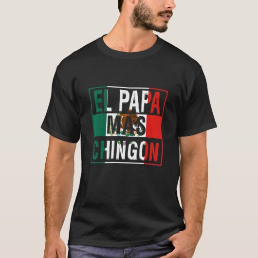 Mens El Papa Mas Chingon Bester mexikanischer Vate T-Shirt (Vorderseite)