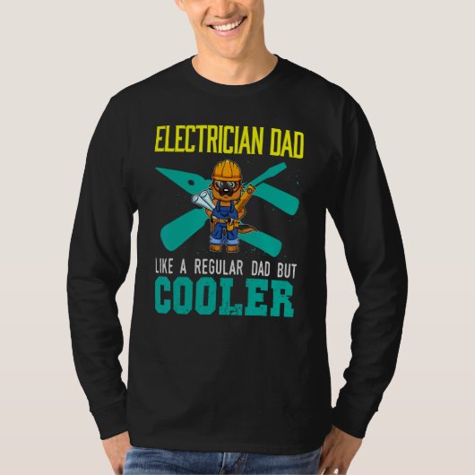 Mens Electrician Dad Like A Regular Dad But Cooler T-Shirt (Vorderseite)