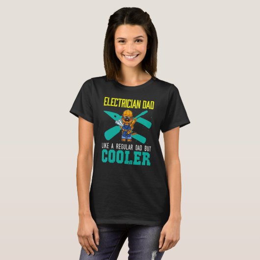 Mens Electrician Dad Like A Regular Dad But Cooler T-Shirt (Vorne ganz)