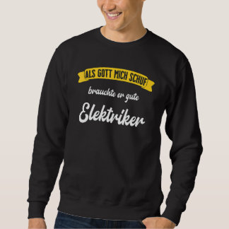 Mens Electrics as Gott Mich Schf for Electronic Sweatshirt