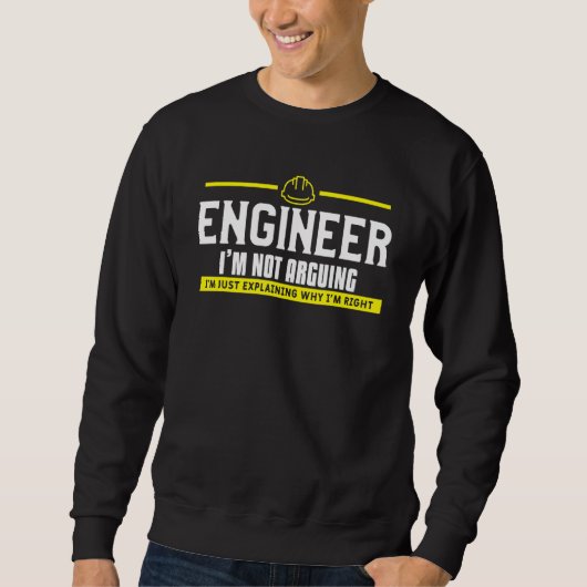 Mens Engineer argumentiert nicht nur mit Sweatshirt (Vorderseite)