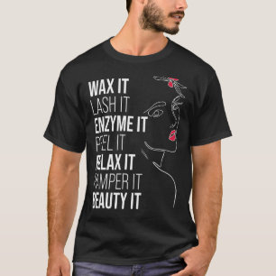 Mens Esthetician Beauticitin Kosmetologin Skin The T-Shirt