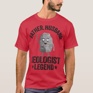 Mens Father Husband Geologin Legend Geology Vater T-Shirt