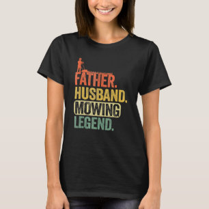 Mens Father Husband Mowing Legend Gardener Vater L T-Shirt