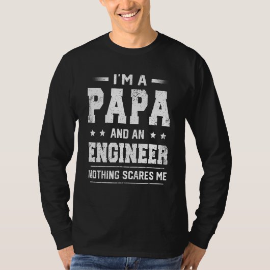 Mens Father's Day Engineering I'm A Papa And An E T-Shirt (Vorderseite)