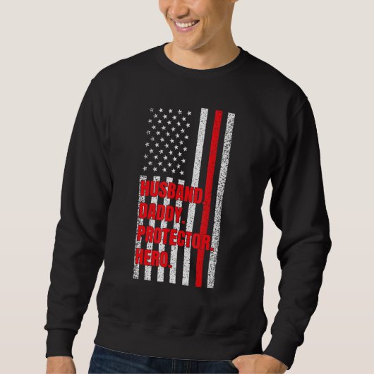 Mens Firefighter Vater Husband Daddy Protector Her Sweatshirt (Vorderseite)