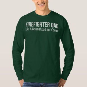 Mens Firefighter-Vater wie ein normaler Vater, abe T-Shirt