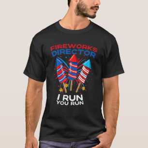 Mens Fireworks Director Funny 4. Juli Run You Run T-Shirt