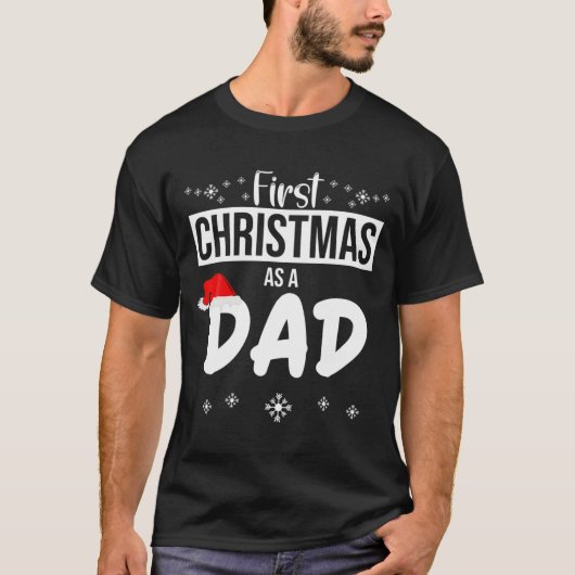 Mens First Christmas As A Dad Funny Xmas New Fathe T-Shirt (Vorderseite)