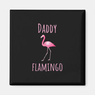 Mens Flamingo Gift Daddy Flamingo Summer Pink Bird Magnet