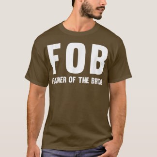 Mens FOB (Vater der Braut) T-Shirt