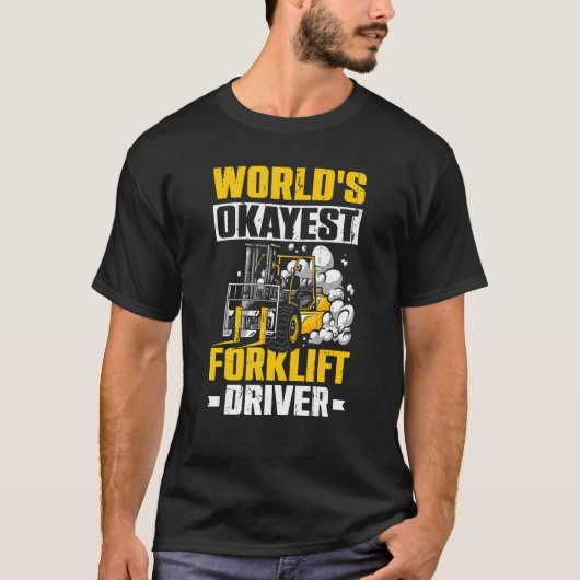 Mens Forklift Operator World'S Okayest Forklift Dr T-Shirt (Vorderseite)
