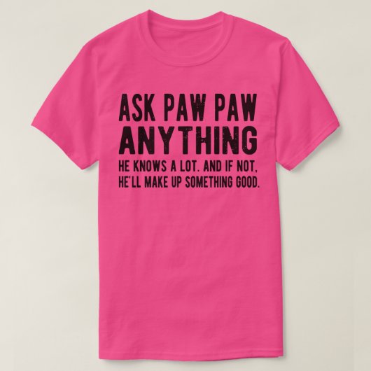 Mens Frag Paw Paw Alles Funny Paw Pawa Grandpa T-Shirt (Design vorne)