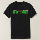 Mens Friendaversary Every Tall Girl braucht ein Ku T-Shirt (Design vorne)