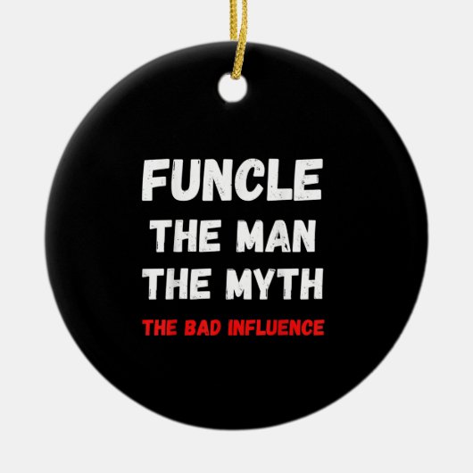 Mens Fun Onkel FUNKTIONIEREN den Mann, den Mythos, Keramik Ornament (Vorne)