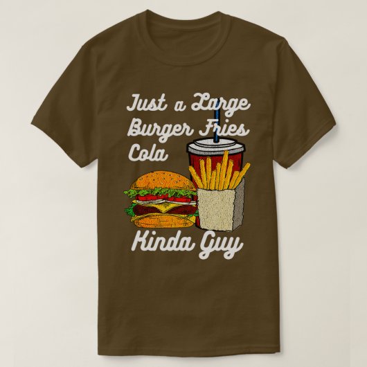 Mens Funny Burger Fries Cola Kinda Typ Fast Food J T-Shirt (Design vorne)