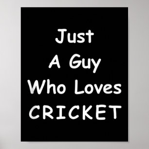 Mens Funny Cricket Zitat nur ein Typ, der Cric Lie Poster
