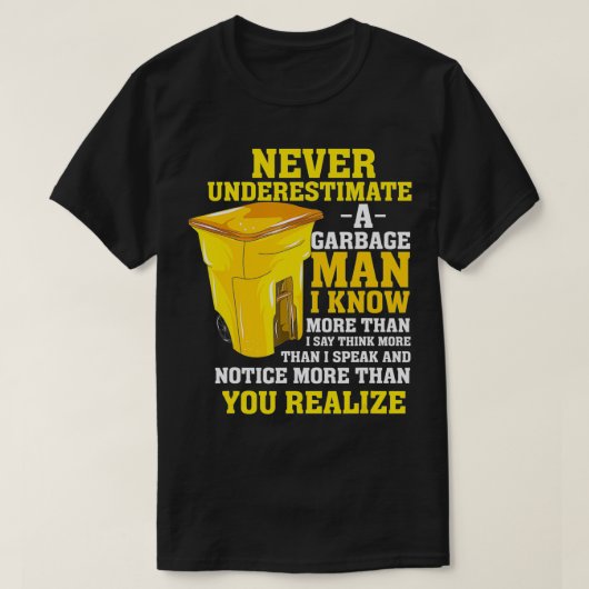 Mens Funny Garbage Man Geschenk nie unterschätzen T-Shirt (Design vorne)