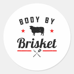 Mens Funny Grillen Body by Brisket Grillen oder Ra Runder Aufkleber