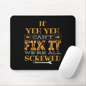 Mens Funny If Yeh Yeh Can't Fix It - Grandfather  Mousepad (Mit Mouse)
