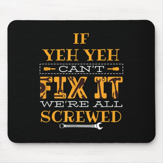 Mens Funny If Yeh Yeh Can't Fix It - Grandfather  Mousepad (Vorne)