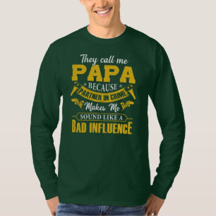 Mens Funny nennen sie mich Papa, weil Partner in T-Shirt