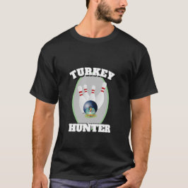 MENS FUNNY NOVELTY SPORTS BOWLING TÜRKEY HUNTER T-Shirt