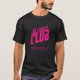 Mens Funny Old Balls Club Geburtstag für Männer 40 T-Shirt