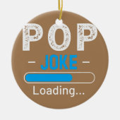 Mens Funny POP Joke Loading Daddy Vathers Day Keramik Ornament (Vorne)