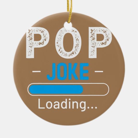 Mens Funny POP Joke Loading Daddy Vathers Day Keramik Ornament (Vorne)
